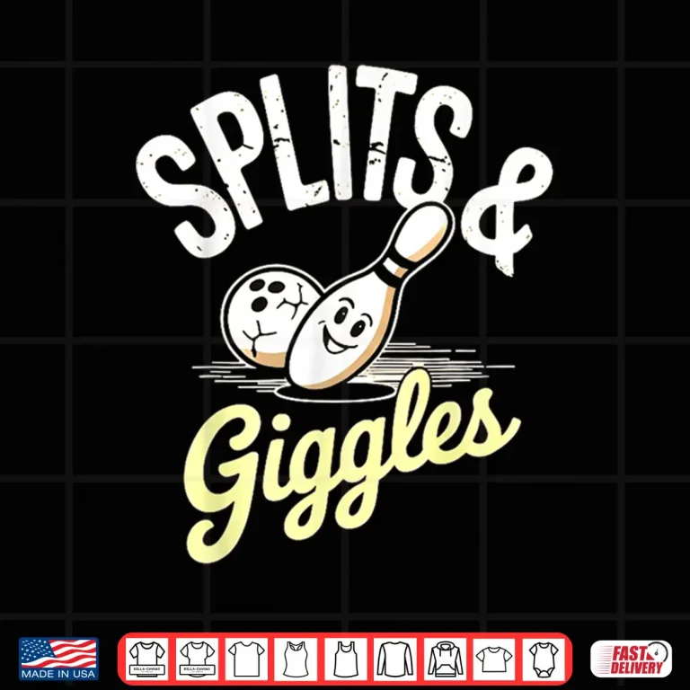 Split And Giggle Ten Pin Bowling Humor Shirt 4 Design Split and Giggle Ten Pin Bowling Humor Shirt