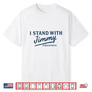 I Stand With Jimmy Shirt