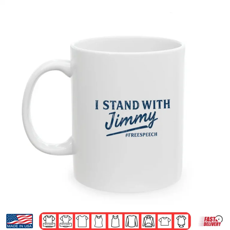 Mug I Stand with Jimmy Shirt