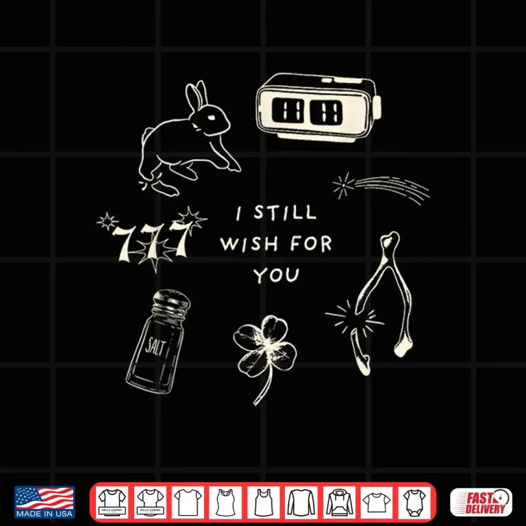 Design I Still Wish for You Lucky Rabbit 1111 Stars Clover Signs Shirt