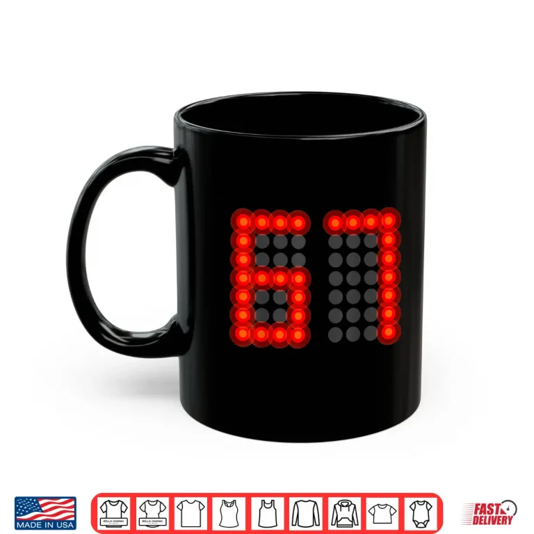 Mug Score Board Six Seven 6 7 Meme Gen Alpha Slang Shirt