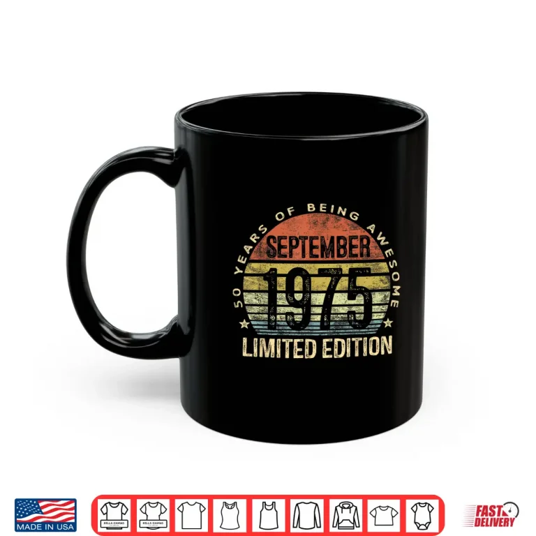 Mug September 1975 Limited Edition 50 Year Old 50th Birthday Shirt