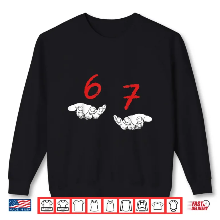 Sweatshirt Funny Hands Six Seven 6 7 Meme Gen Alpha Slang Shirt