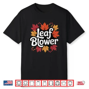 Spooktacular Fall Leaf Blower Sucking Leaf Blowers Cozy Shirt