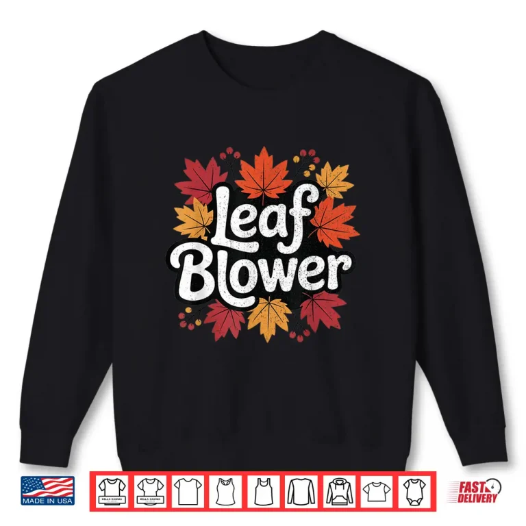 Sweatshirt Spooktacular Fall Leaf Blower Sucking Leaf Blowers Cozy Shirt