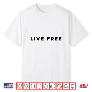 White Live Free Shirt