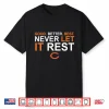 Ben Johnson Good Better Best Never Let It Rest Chicago Bears Shirt