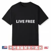 Charlie Kirk Live Free Shirt