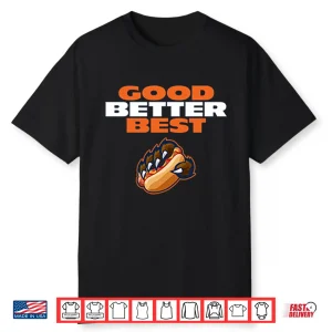 Chicago Bears Good Better Best Shirt