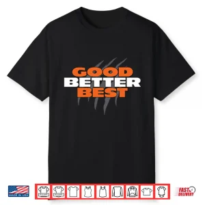 Good Better Best Chicago Bears Shirt