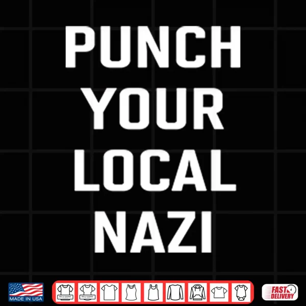 Design Punch Your Local Nazi Shirt