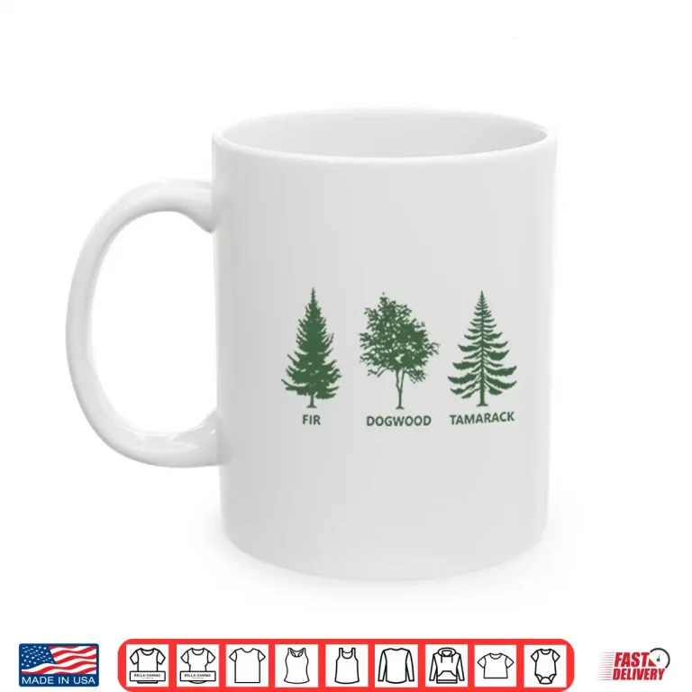 Mug Subtle Fir Dogwood Tamarack Anti Trump Shirt