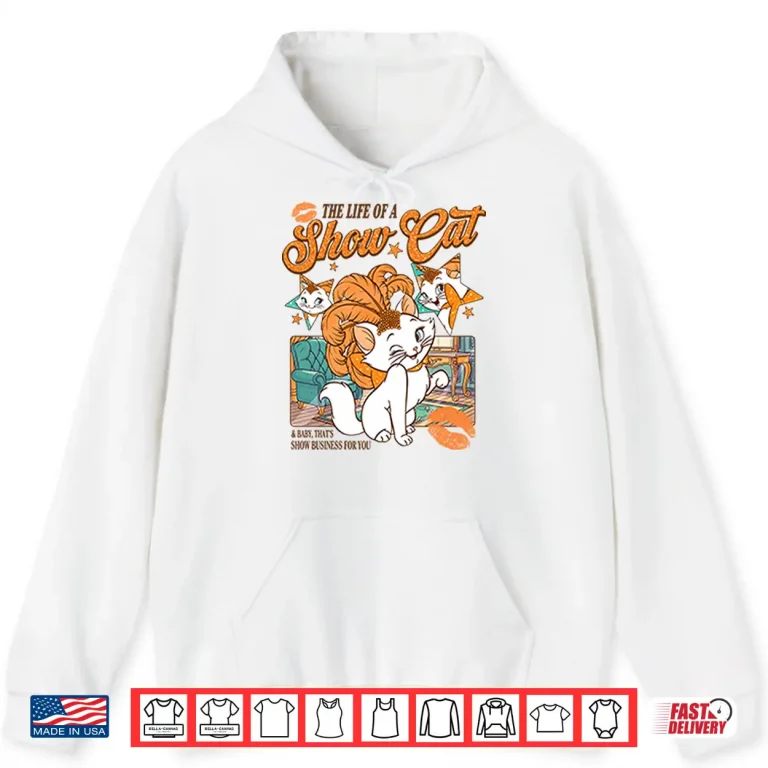 Hoodie The Life Of A Show Cat Shirt 1