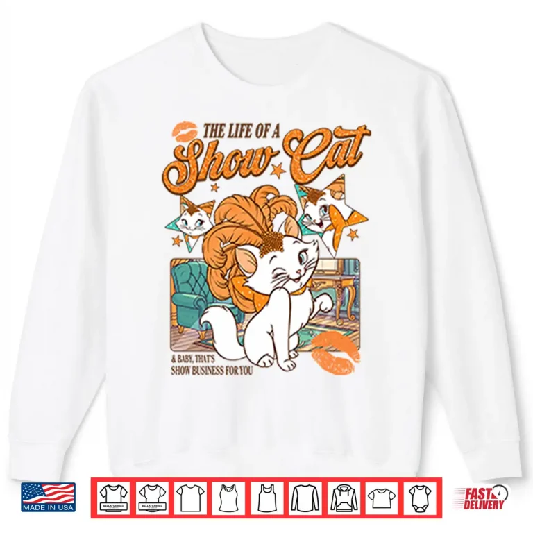 Sweatshirt The Life Of A Show Cat Shirt 1
