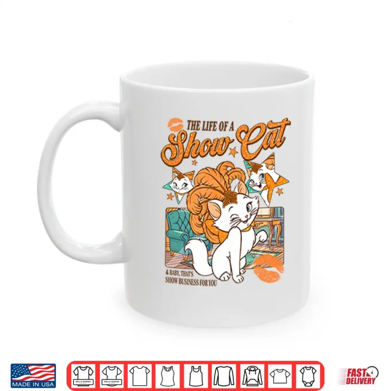 Mug The Life Of A Show Cat Shirt 1
