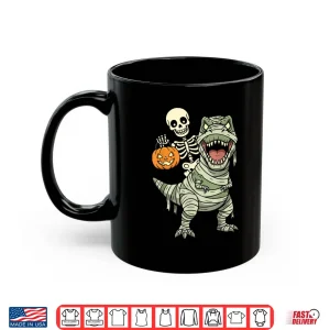 Mug Skeleton Riding Mummy Dinosaur T rex Halloween Funny Pumpkin Shirt