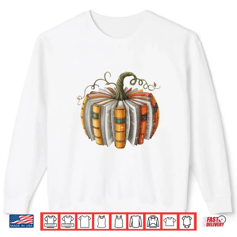 Sweatshirt Fall Book Pumpkin Fall Librarians Bookworm Teachers Students Shirt