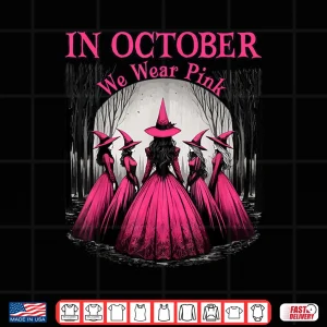Design In October We Wear Pink Witch Breast Cancer Awareness Shirt