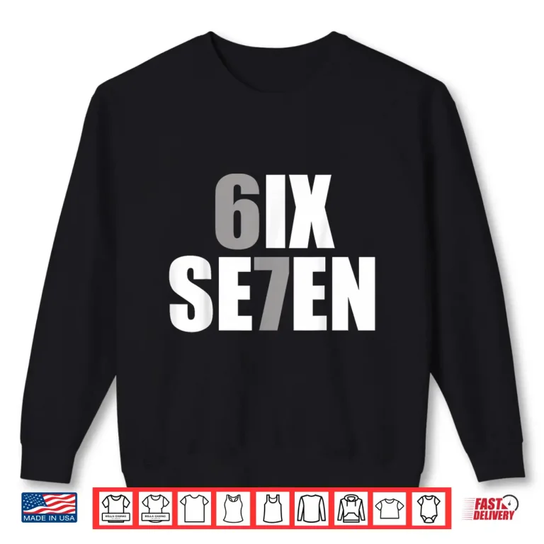 Sweatshirt Six Seven 6 7 Meme Design 6 7 Shirt