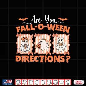 Design Are You Fall o ween Directions Funny Teacher Halloween Shirt