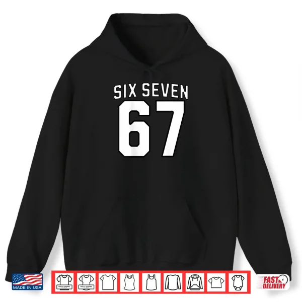 Hoodie Six Seven Meme 67 Sports Shirt