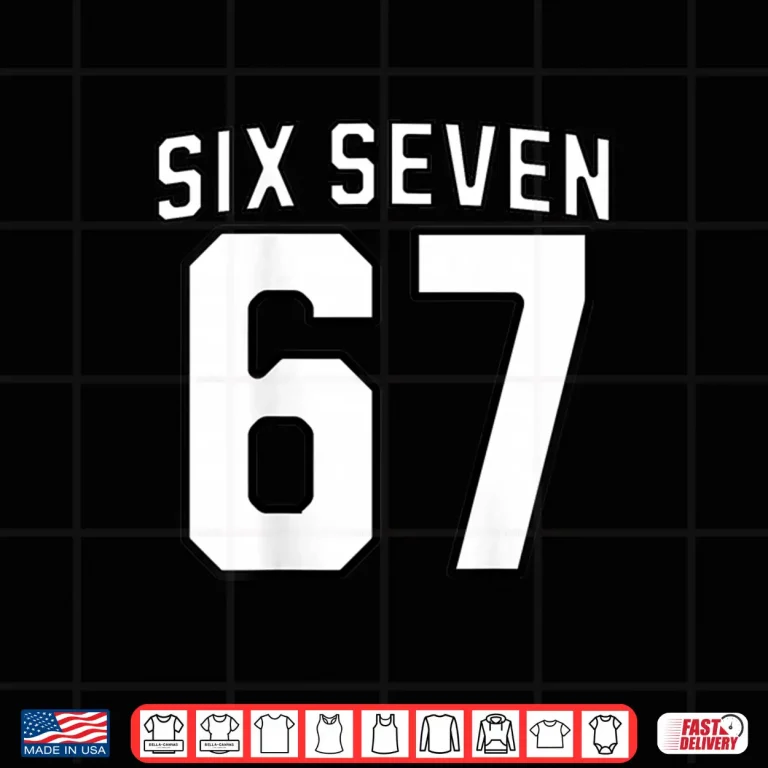 Design Six Seven Meme 67 Sports Shirt