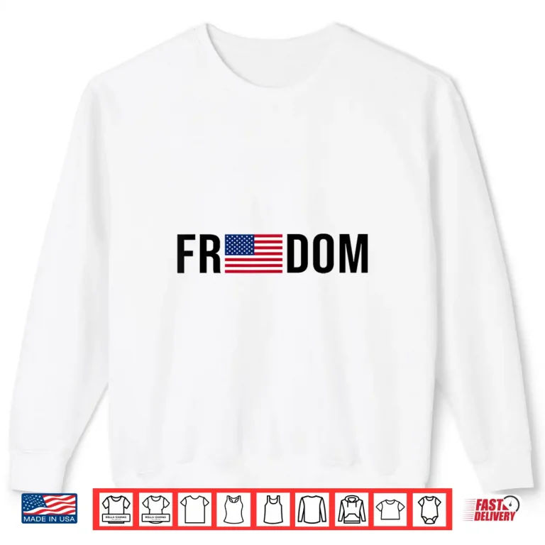 Sweatshirt Freedom American Flag Freedom Shirt