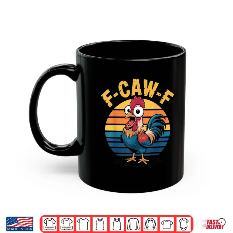 Mug Funny F Awk F Chicken F Caw F Rooster Pun Retro Shirt