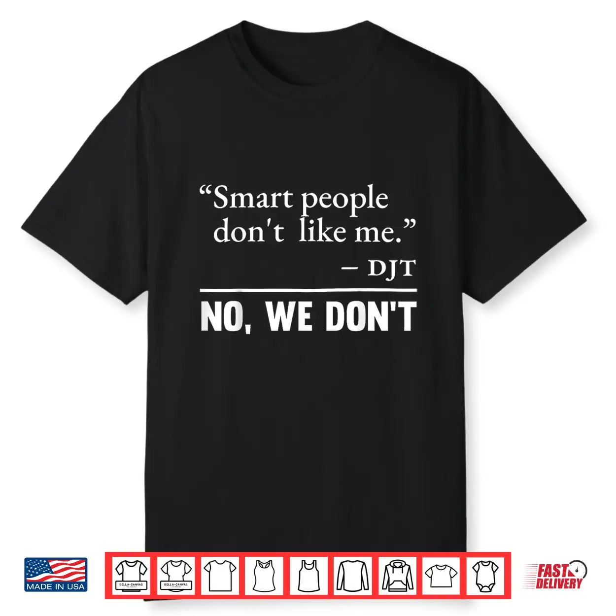 Smart People Don’T Like Me Shirt Smart People Don’T Like Me Shirt