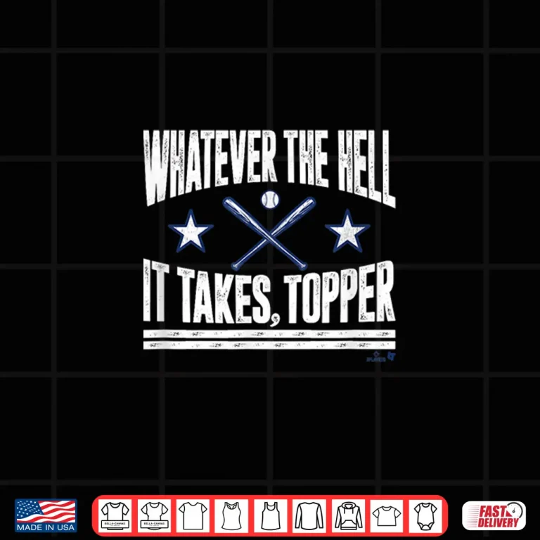 Design Whatever The Hell It Takes Topper Philadelphia Baseball Shirt