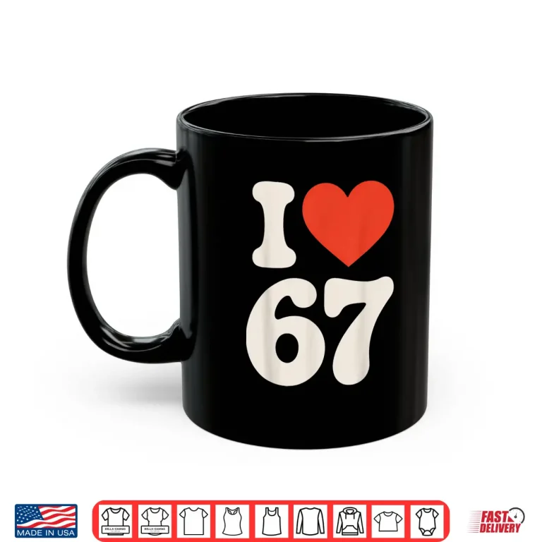 Mug Classic 67 Meme I Love SIX Seven Shirt
