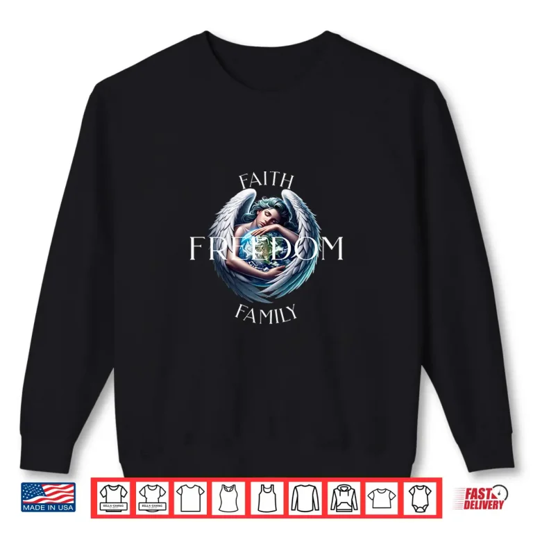 Sweatshirt Faith Family Freedom Angel with Globe Shirt