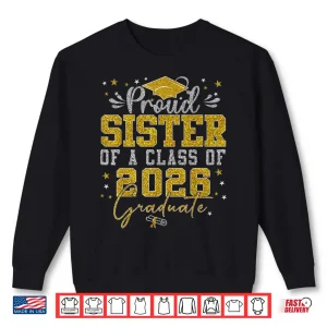 Sweatshirt Proud Sister of a Class of 2026 Graduate Senior Graduation Shirt