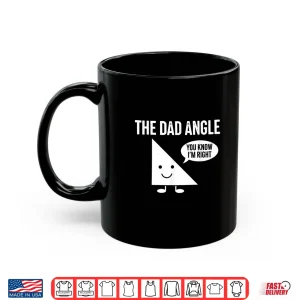 Mug The Dad Angle Funny Math Shirt