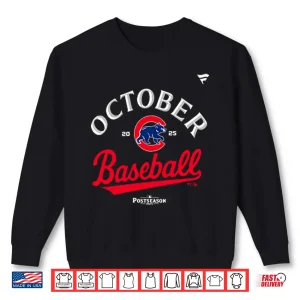 Sweatshirt Chicago Cubs October Baseball Postseason 2025 Shirt