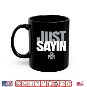 Mug Julian Sayin Just Sayin Ohio State Football Shirt