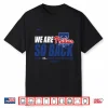 Philadelphia Phillies We Are So Back 2025 Nl East Division Champions Shirt