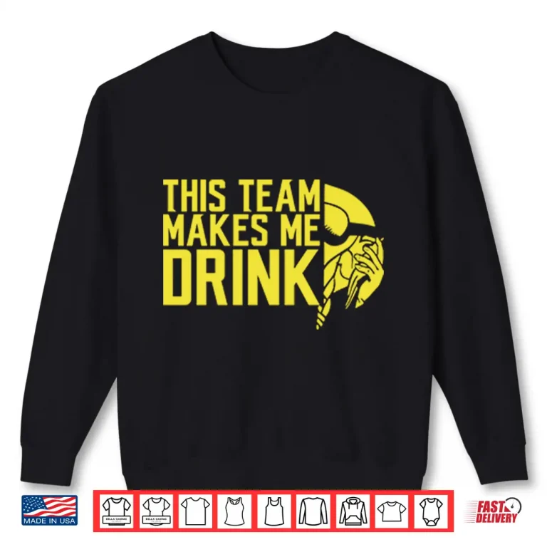 Sweatshirt This Team Makes Me Drink Minnesota Vikings Shirt