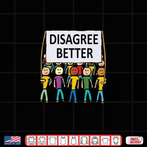 Disagree Better Shirt 4 Design Disagree Better Shirt