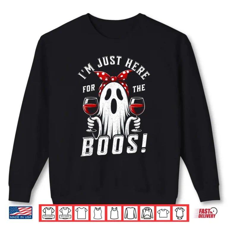 I'M Just Here For The Boos Halloween Shirt 2 Sweatshirt Im Just Here for The Boos Halloween Shirt