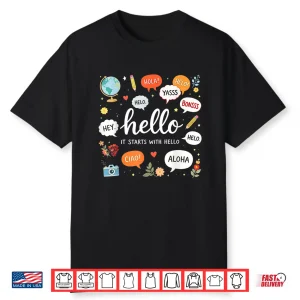 It Starts With Hello Friendship Teacher Inclusion Language Shirt
