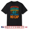 Listen Up Rizzlers This Sigma Has 67 Aura Energy No Cap Shirt