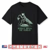 Girl Will Be Girls Mantis Shirt
