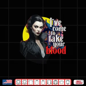 Design Ive Come to Take Your Blood a Phlebotomist Shirt