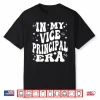 In My Vice Principal Era School Admin Assistant Headmaster Shirt