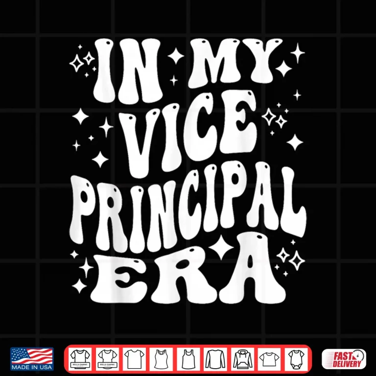Design In My Vice Principal Era School Admin Assistant Headmaster Shirt