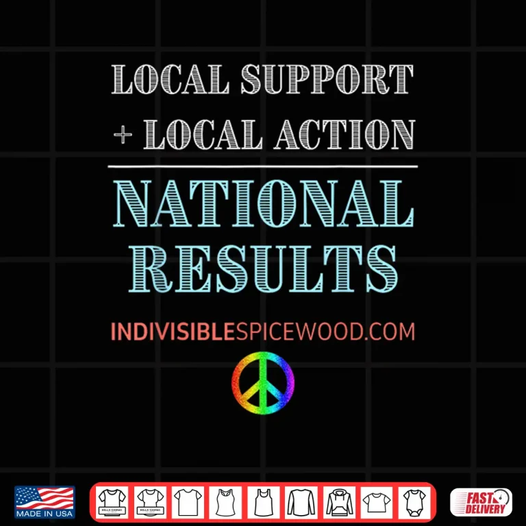 Design Local Support Local Action National Results Shirt 1