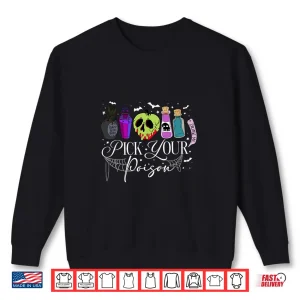 Sweatshirt Pick Your Poison Happy Halloween Day Party Spooky Shirt