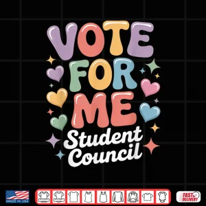 Design Vote for Me Student Council Vibes School Election Day Shirt
