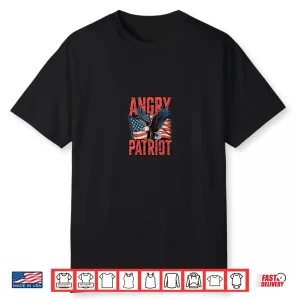 Angry Patriot Patriotic American Proud Shirt
